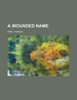 A Wounded Name A Wounded Name