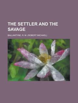 The Settler and the Savage