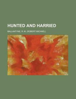 Hunted and Harried