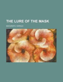 The Lure of the Mask