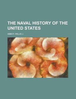 The Naval History of the United States