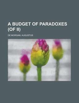 A Budget of Paradoxes