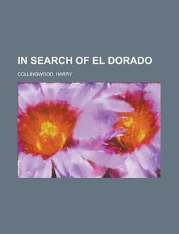 In Search of el Dorado