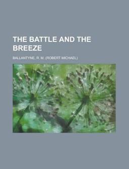 The Battle and the Breeze