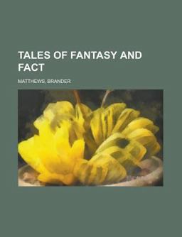 Tales of Fantasy and Fact