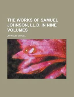 The Works of Samuel Johnson, Ll D In