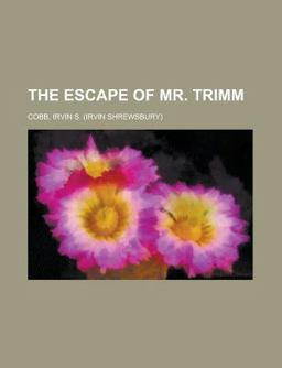 The Escape of Mr Trimm