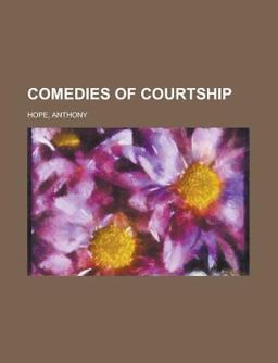 Comedies of Courtship