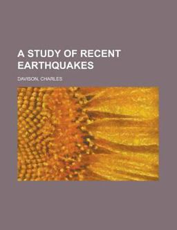 A Study of Recent Earthquakes
