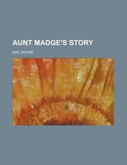 Aunt Madge's Story