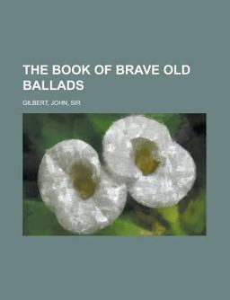 The Book of Brave Old Ballads