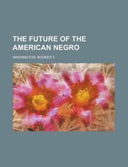 The Future of the American Negro