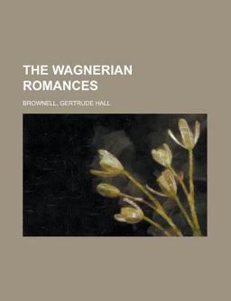 The Wagnerian Romances