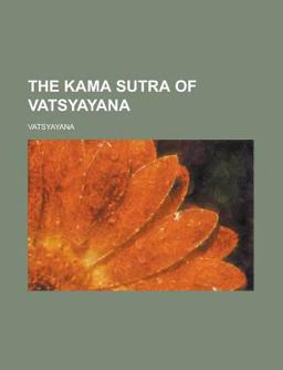 The Kama Sutra of Vatsyayan