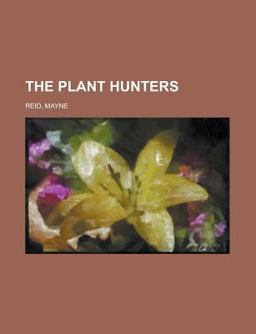 The Plant Hunters