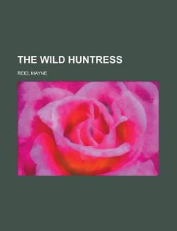 The Wild Huntress