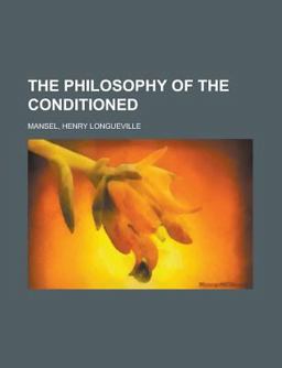 The Philosophy of the Conditioned