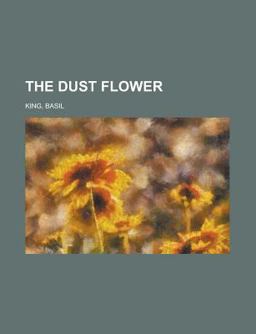 The Dust Flower