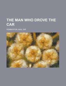 The Man Who Drove the Car The Man Who Drove the Car