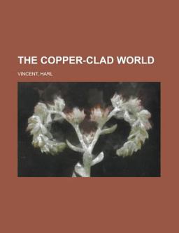The Copper-Clad World The Copper-Clad World