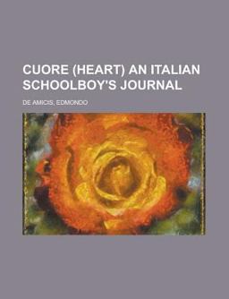 Cuore an Italian Schoolboy's Journal