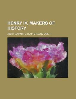 Henry Iv, Makers of History