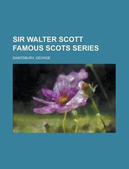 Sir Walter Scott Famous Scots Series