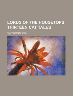 Lords of the Housetops Thirteen Cat Tales
