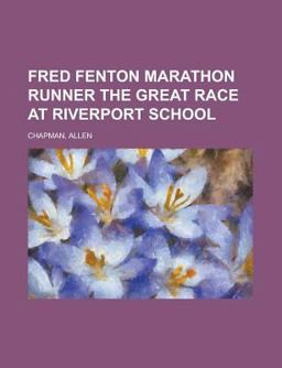 Fred Fenton Marathon Runner the Great Race at Riverport School