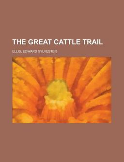 The Great Cattle Trail