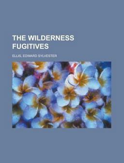 The Wilderness Fugitives