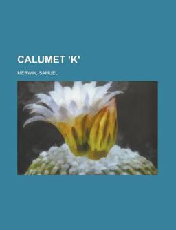 Calumet 'K'