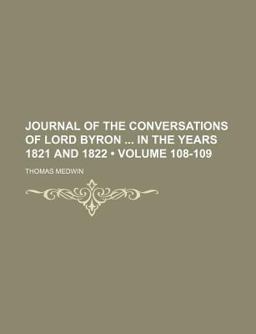 Journal of the Conversations of Lord Byron in the Years 1821 And 1822