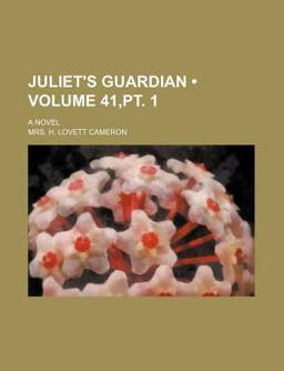 Juliet's Guardian; a Novel