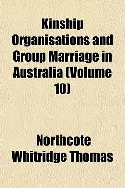 Kinship Organisations and Group Marriage in Australia