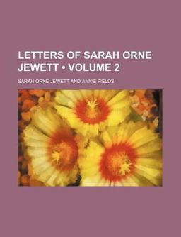 Letters of Sarah Orne Jewett