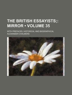 The British Essayists; with Prefaces, Historical and Biographical