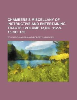 Chambers's Miscellany of Instructive and Entertaining Tracts