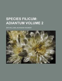 Species Filicum; Adiantum Species Filicum; Adiantum