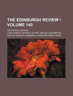 The Edinburgh Review; or Critical Journal
