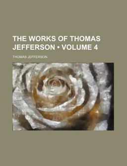 The Works of Thomas Jefferson