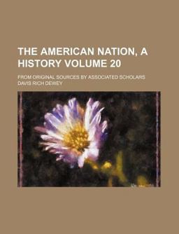 The American Nation, a History; from Original Sources by Associated Scholars