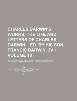 Charles Darwin's Works Charles Darwin's Works