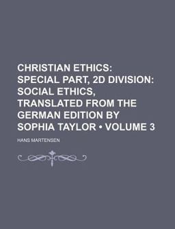 Christian Ethics; Special Part, 2d Division