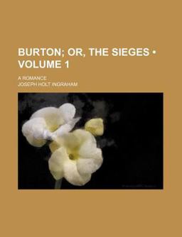 Burton; or, the Sieges a Romance