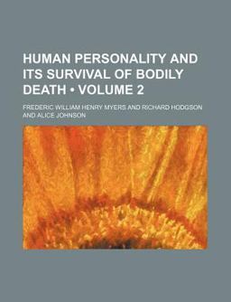 Human Personality and Its Survival of Bodily Death