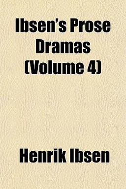Ibsen's Prose Dramas
