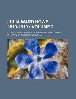 Julia Ward Howe, 1819-1910