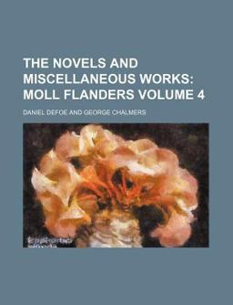 The Novels and Miscellaneous Works; Moll Flanders