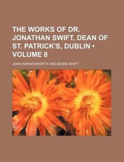 The Works of Dr Jonathan Swift, Dean of St Patrick's, Dublin